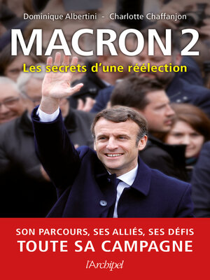 cover image of Macron 2, Les secrets d'une réélection